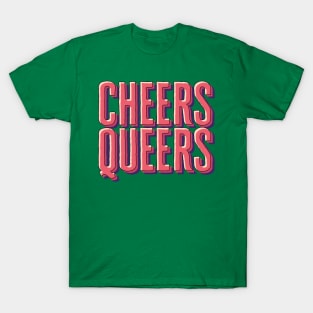 Cheers Queers T-Shirt